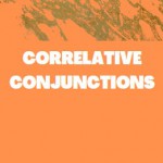 CORRELATIVE CONJUNCTIONS