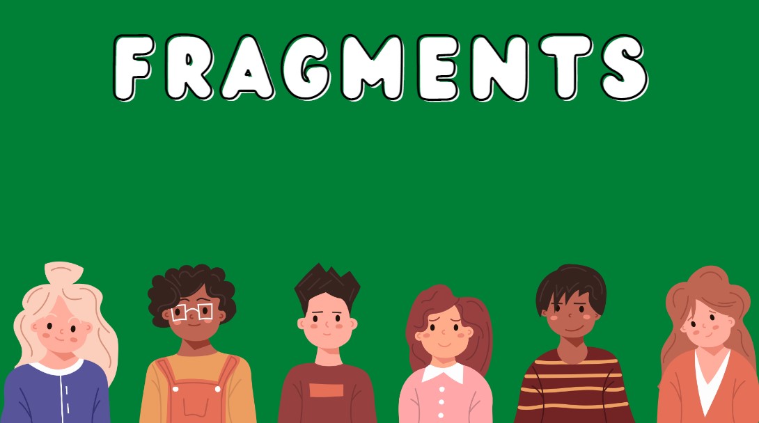 fragments