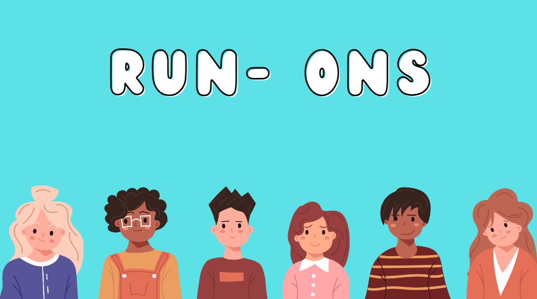 run ons
